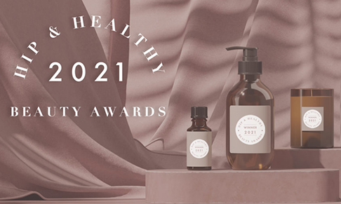 Hip & Healthy Natural Beauty Awards 2021 winners announced
